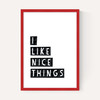 I Like Nice Things