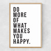 Do More of What Makes You Happy Narrow Oak Frame