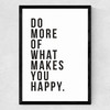 Do More of What Makes You Happy Medium Black Frame