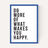 Do More of What Makes You Happy