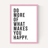 Do More of What Makes You Happy