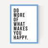 Do More of What Makes You Happy