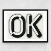 Ok by Land of Lost Content Medium Black Frame