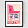 Trying times Medium Black Frame