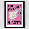 The Future is Nasty Wide Black Frame