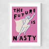 The Future is Nasty Medium White Frame