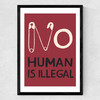 No Human is Illegal Medium Black Frame