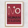 No Human is Illegal Medium Oak Frame