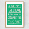 Still Have to Protest Medium Oak Frame