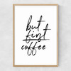 But First Coffee by Rafael Farias Narrow Oak Frame