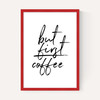 But First Coffee by Rafael Farias