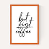 But First Coffee by Rafael Farias