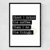 Drink The Coffee Narrow Black Frame
