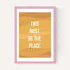 This Must be the Place by Native State