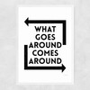What Goes Around Comes Around Narrow White Frame
