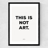 This is Not Art Medium Black Frame