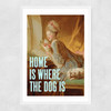 Home Is Where The Dog Is Narrow White Frame