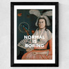 Normal Is Boring