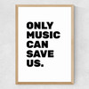 Only Music Can Save Us Medium Oak Frame