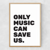 Only Music Can Save Us Narrow Oak Frame