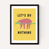 Let's Do Nothing