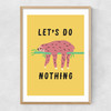 Let's Do Nothing Narrow Oak Frame