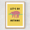 Let's Do Nothing