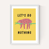 Let's Do Nothing
