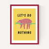 Let's Do Nothing