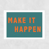 Make It Happen by Violet Studio Unframed Print