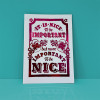 Important to be Nice Pink Metallic Foil Unframed Print