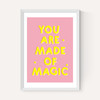 You Are Made of Magic