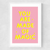 You Are Made of Magic