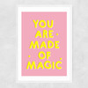 You Are Made of Magic