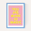 You Are Made of Magic