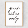 Good Vibes Only Narrow Oak Frame