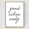Good Vibes Only Medium Oak Frame