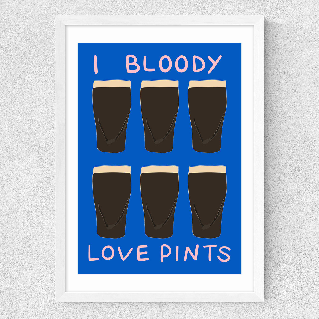 i bloody love pints art print by twisted rebel design in white frame
