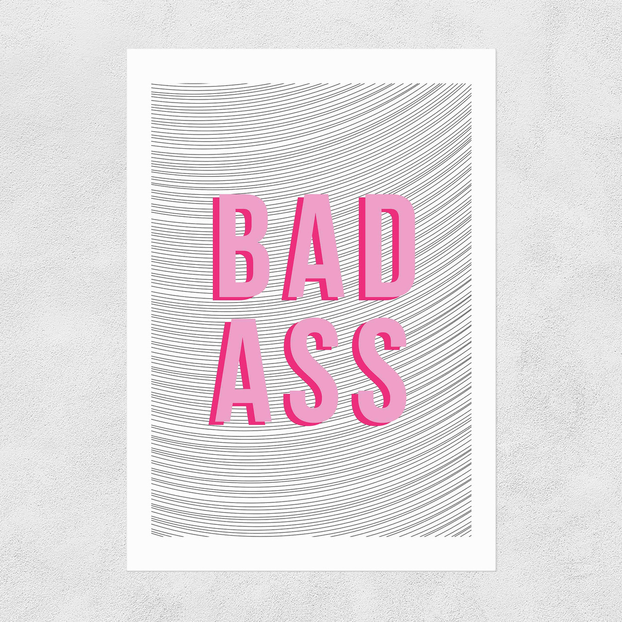 Bad Ass Unframed Print