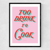 Too Drunk to Cook Narrow Black Frame