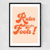 Rules are for Fools! Narrow Black Frame