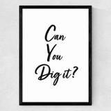 Can You Dig It? Medium Black Frame