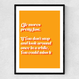 Life Moves Pretty Fast Narrow Black Frame