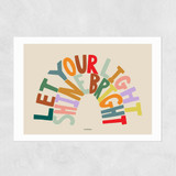 Shine Bright Rainbow Unframed Print