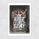 Rise And Slay Unframed Print