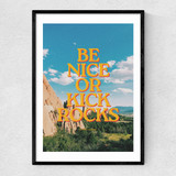 Be Nice Or Kick Rocks Narrow Black Frame