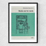 Books Are For Nerds Narrow Black Frame