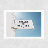Dreams to Reality Unframed Print