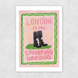 London Is My Stomping Ground Unframed Print