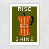 Rise and Shine Unframed Print